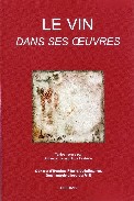 Le Vin dans ses _R uvres - 2e dition revue et augmente