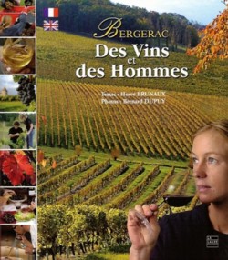 Herv Brunaux : Bergerac - Des vins et des hommes