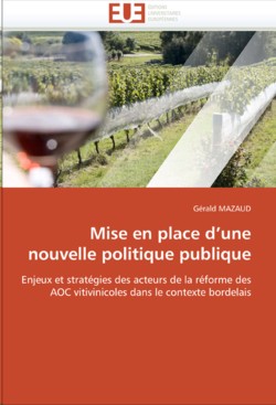 Grald MAZAUD - Rforme des AOC vitivinicoles dans le contexte bordelais
