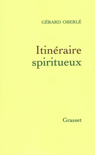 Gérard Oberlé, Itinéraire spiritueux
