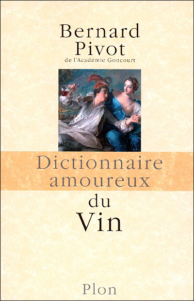 Bernard Pivot, Dictionnaire amoureux du vin