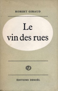 Robert Giraud : Le vin des rues