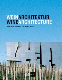 WeinArchitektur/ WineArchitecture