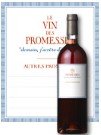 Franois des Ligneris : Le Vin des Promesses
