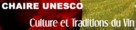 Chaire UNESCO Culture et Traditions du Vin
