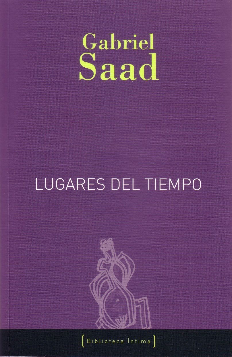 Gabriel Saad, Lugares del tiempo