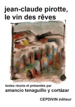 Jean-Claude Pirotte, Le vin des rêves