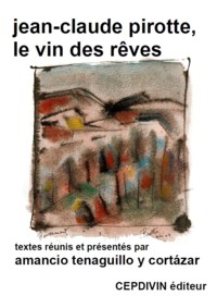 Jean-Claude Pirotte, Le vin des rves