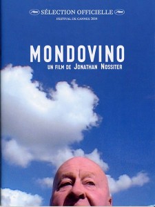 Mondovino, de Jonathan Nossiter.