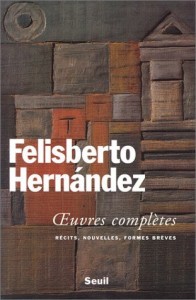 Felisberto Hernández, Oeuvres complètes.