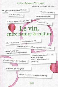 Azélina Jaboulet-Vercherre, Le vin, entre nature & culture